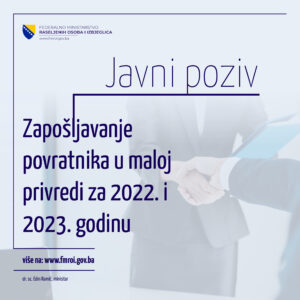 JAVNI POZIV za učeśće u Programu Zapošljavanje povratnika u maloj privredi za 2022 i 2023. godinu“