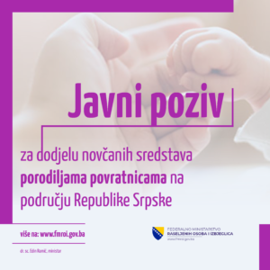 Javni poziv za dodjelu  novčanih sredstava porodiljama povratnicama na području entiteta Republika Srpska 2022