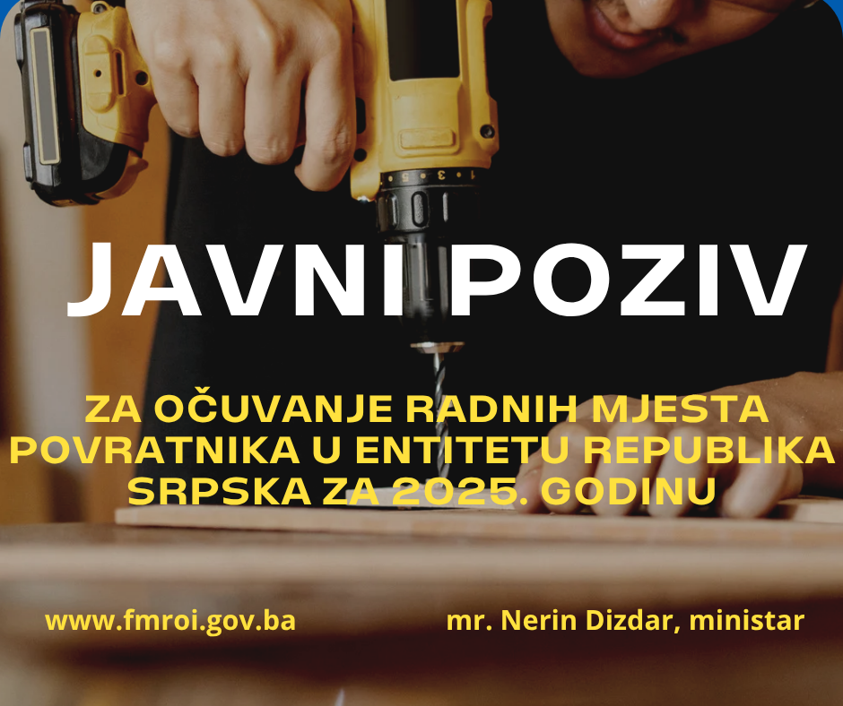 Javni poziv za programe podrške očuvanju radnih mjesta povratnika u entitetu Republika Srpska za 2025. godinu Javni poziv za programe podrške očuvanju radnih mjesta povratnika u entitetu Republika Srpska za 2025. godinu