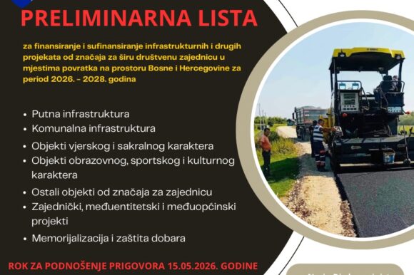 PRELIMINARNA ODLUKA – Javni poziv za finansiranje i sufinansiranje infrastrukturnih i drugih projekata od značaja za širu društvenu zajednicu u mjestima povratka na prostoru Bosne i Hercegovine za period 2026. – 2028. godina